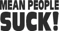 Mean People Suck Decal / Sticker