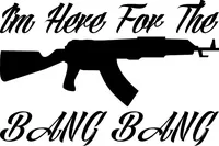 I'm Here For The Bang Bang Gun Decal / Sticker 02