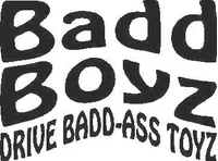 Bad Boyz Drive Bad-Ass Toyz Decal / Sticker