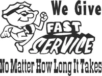 We Give Fast Service no Matter How Long it Takes Decal / Sticker