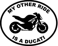 My Other Ride Is A Ducati Monster Decal / Sticker 01