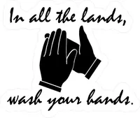 In All The Lands Wash Your Hands Decal / Sticker 10