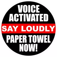 Voice Activated Say Loudly Paper Towel Now Decal / Sticker 01