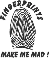 Fingerprints make me Mad!  Decal / Sticker