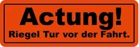 Actung! Riegel Tur vor der Fahrt Warning Label Decal / Sticker 01