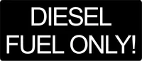 Diesel Fuel Only Decal / Sticker