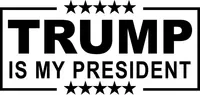 TRUMP Is My President Decal / Sticker 11