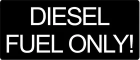 Diesel Fuel Only Decal / Sticker