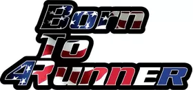 American Flag Born To 4Runner Decal / Sticker 08