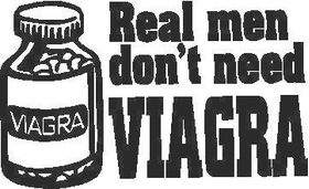 Real Men don't need Viagra Decal / Sticker