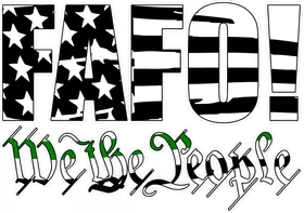 FAFO! We The People Are Pissed Decal / Sticker 03