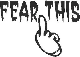 Fear This Finger Decal / Sticker