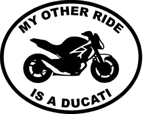 My Other Ride Is A Ducati Monster Decal / Sticker 01