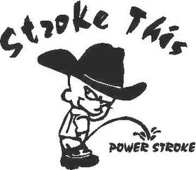 Z1 Stroke This - Piss on Power Stroke Decal / Sticker