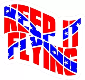 Keep It Flying Confederate Flag Decal / Sticker 02