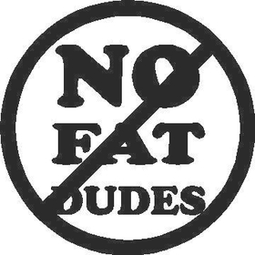 No Fat Dudes Decal / Sticker SINGLE COLOR