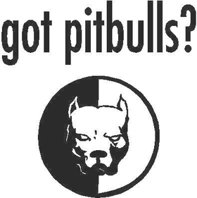 Got Pitbulls? Decal / Sticker