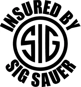 Insured By Sig Sauer Decal / Sticker 09