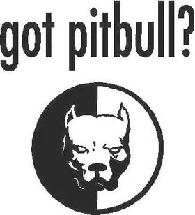 Got Pitbull? Decal / Sticker