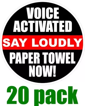 20 Pack of Voice Activated Say Loudly Paper Towel Now Decal / Sticker 02