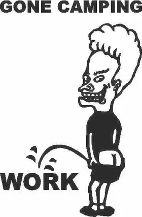 Z1 Beavis Pee On Work - Gone Camping Decal / Sticker