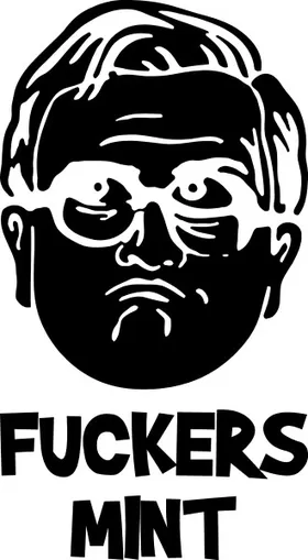 Trailer Park Boys Fuckers Mint Decal / Sticker Meme