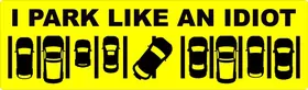 I Park Like An Idiot Decal / Sticker LARGE pack of 10