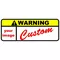 CUSTOM Warning Label Decal / Sticker 01