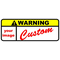 CUSTOM Warning Label Decal / Sticker 01
