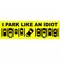 I Park Like An Idiot Decal / Sticker LARGE pack of 10