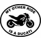 My Other Ride Is A Ducati Monster Decal / Sticker 01