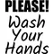 Please! Wash Your Hands Decal / Sticker 02