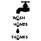 Wash Hands Thanks Decal / Sticker 11