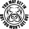 Pitbull You May Get In But You Won't Get Out Decal / Sticker 17