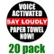 20 Pack of Voice Activated Say Loudly Paper Towel Now Decal / Sticker 02
