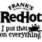 Frank's Red Hot I Put That On Everything Decal / Sticker 04