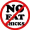 No Fat Chicks Decal / Sticker 2 COLOR