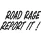 Road Rage Report It Decal / Sticker