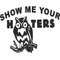 Show me your HOOTERS  Decal / Sticker