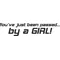 You've just been passed by a Girl Decal / Sticker