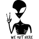 Alien We Out Here Decal / Sticker 06