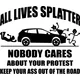 All Lives Splatter Decal / Sticker 04